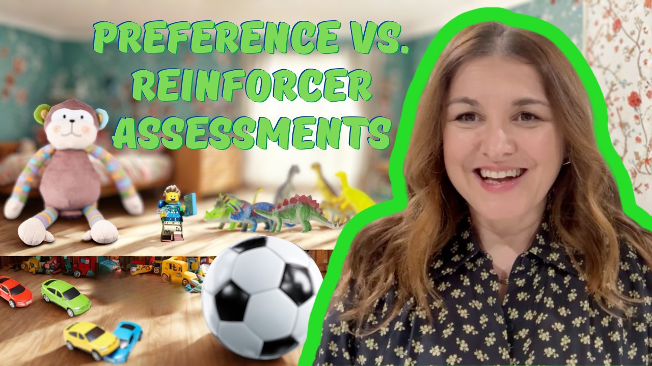 Dana Do's: How Preference Assessments Differ from Reinforcer Assessments
