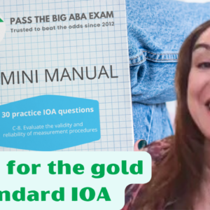 Questing for the Gold Standard of IOA Agreement – Pass the Big ABA Exam