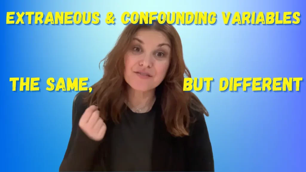 Dana Do’s: How to Discriminate Between Extraneous and Confounding Variables